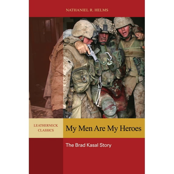 Leatherneck Classics My Men Are My Heroes, (Paperback)