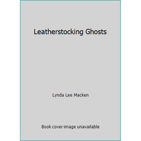 Pre-Owned Leatherstocking Ghosts (Paperback) 0975524429 9780975524428