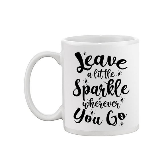 Leave A Little Sparkle Mug - SPIdeals Designs,