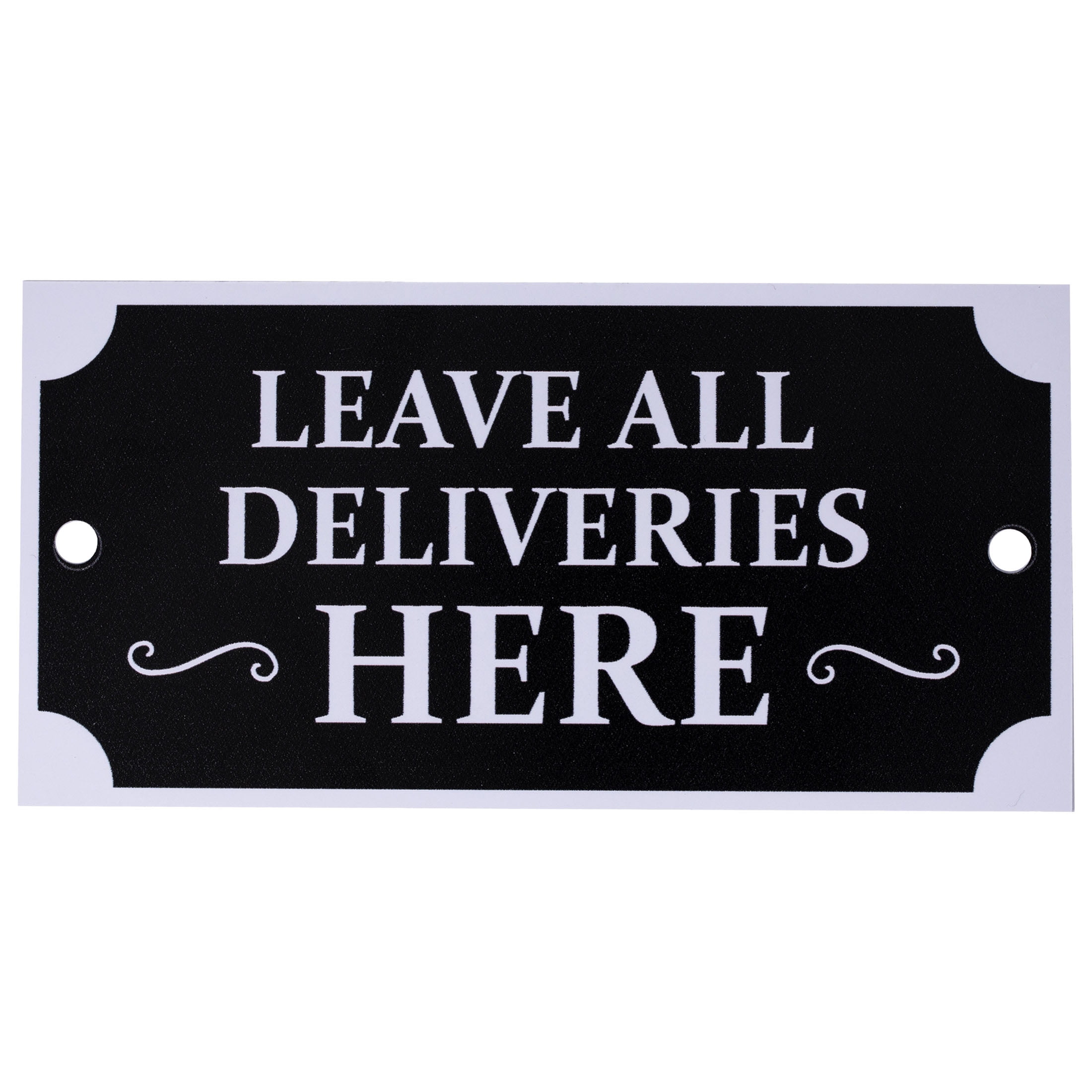'Leave All Deliveries Here' Black Plaque by Hy-Ko