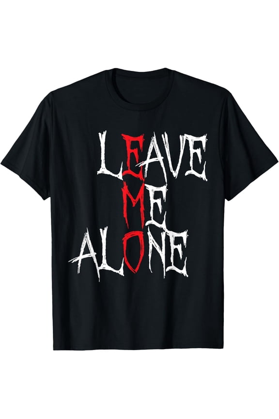 Leave me Alone Emo Aesthetic Goth Scene Alternative Music T-Shirt- Classic Unisex 100% Cotton Crew Neck T-Shirt Breathable Casual Everyday Wear Affordable Graphic Soft t shirt Cheap t shirts