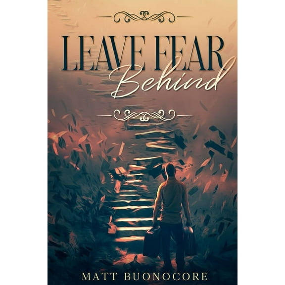 Leave Fear Behind: Coming Home Book 2