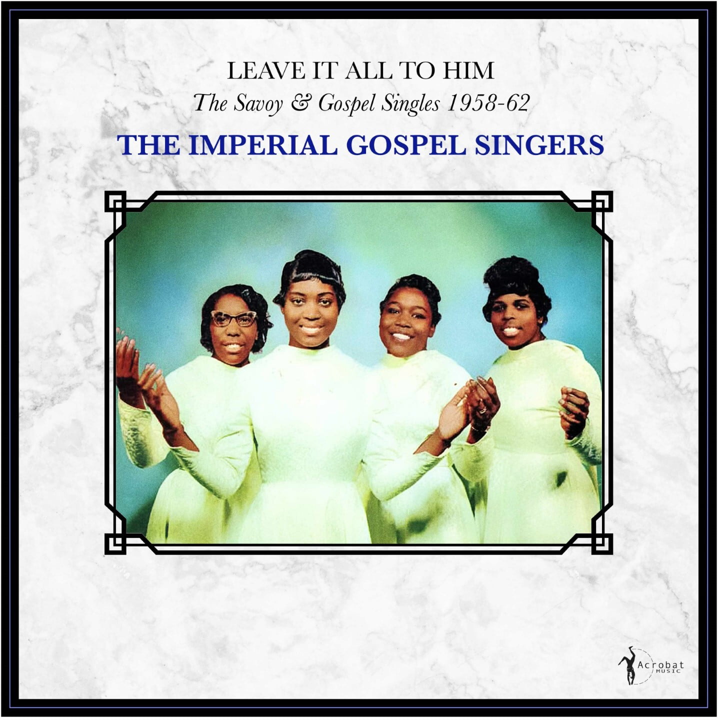 Imperial Gospel Singers - Leave It All To Him: The Savoy & Gospel Singles 1958-62 - Music & Performance - Vinyl