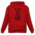 thumbnail image 1 of Leave Me Alone I'm Only Talking to My Dog Today Gift for Dog Lover Hoodie Large Red, 1 of 3