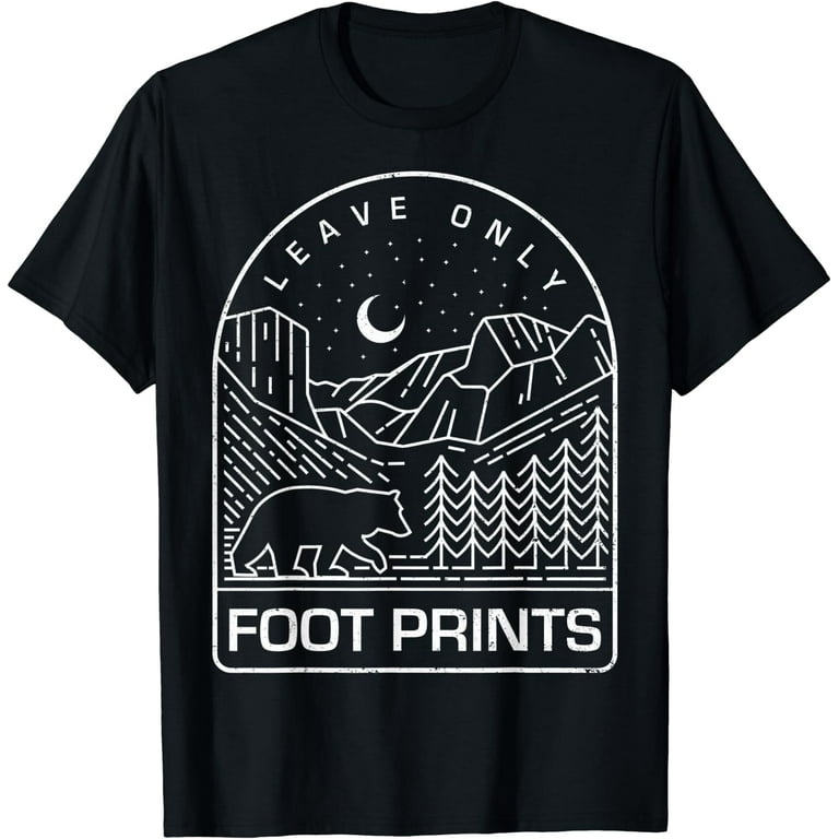 Leave Only Foot Prints Nature T-Shirt Leave Only Foot Prints Nature T-Shirt