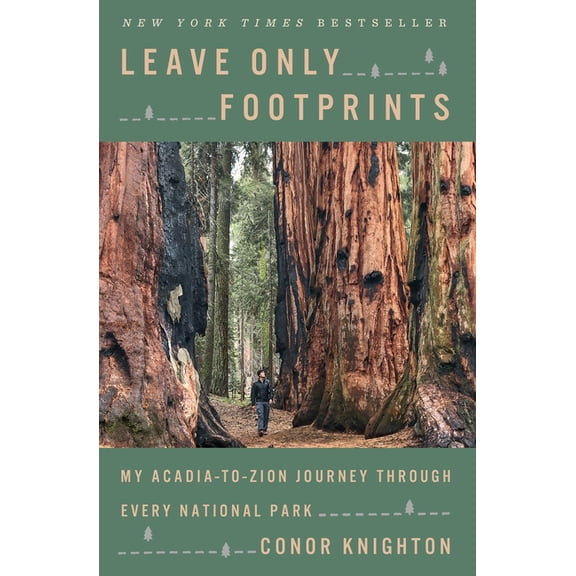Leave Only Footprints: My Acadia-To-Zion Journey Through Every National Park