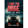 thumbnail image 1 of Leave The Rage: Let It Age, (Paperback), 1 of 1