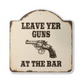 thumbnail image 1 of Leave Yer At The Bar 10” x 10” Sign | Indoor/Outdoor Plastic | SignMission Designer Western Bar Cowboy Desert Novelty Gift Funny Joke Gag Road Garage, 1 of 4