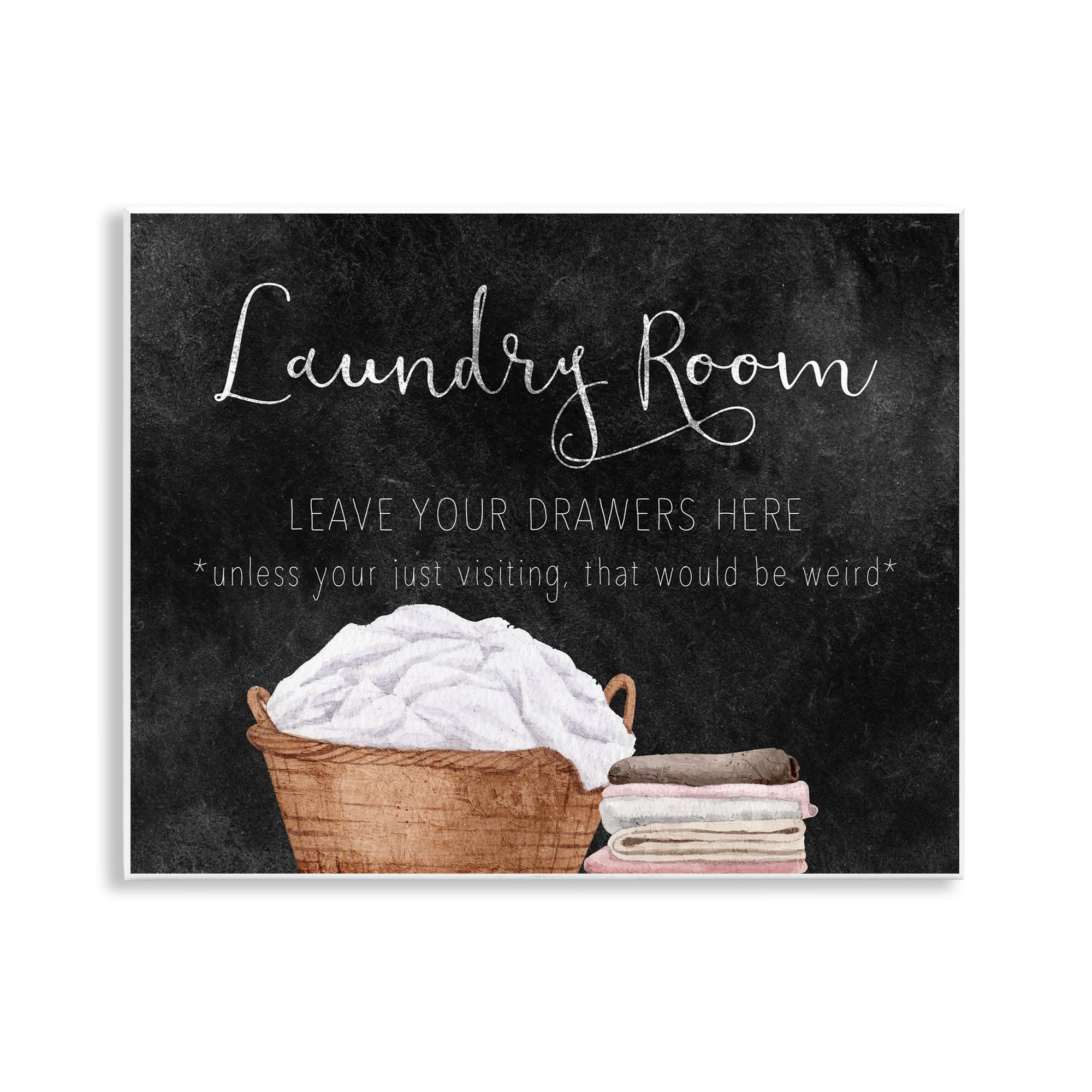 Leave Your Drawers Laundry Wall Plaque Art, design by Kim Allen