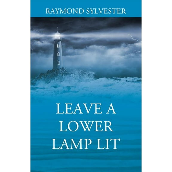 Leave a Lower Lamp Lit, (Paperback)