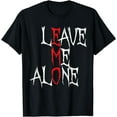 thumbnail image 1 of Leave me Alone | Emo clothes | Emocore Emo Music Fan | Emo T-Shirt, 1 of 4