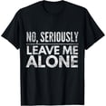thumbnail image 1 of Leave me alone T-Shirt, 1 of 3