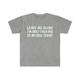 thumbnail image 1 of Leave me alone only speaking to my dog today dog lover Unisex T-shirt S-3XL, 1 of 2