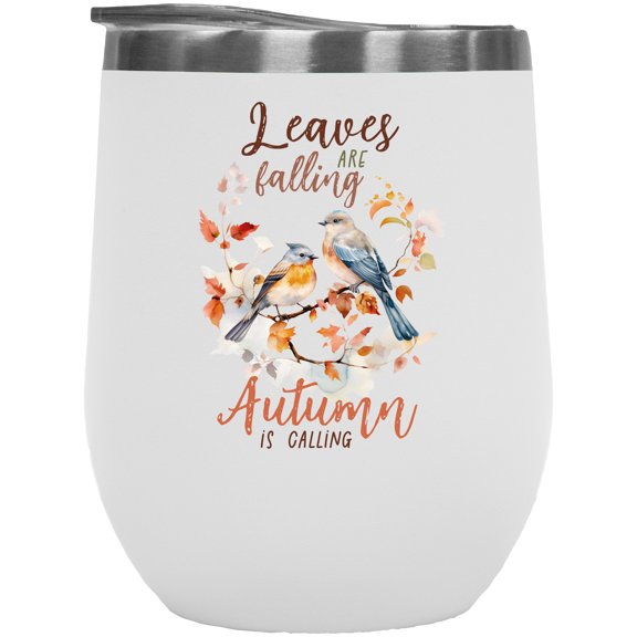 Leaves Are Falling, Autumn Is Calling with Watercolor Fall Birds Art Merch Gift, White 12oz Wine Tumbler