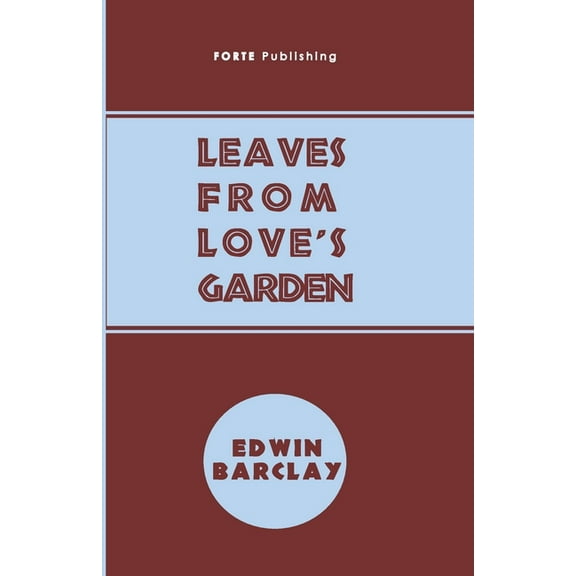 Leaves From Love's Garden: And Random Rhymes