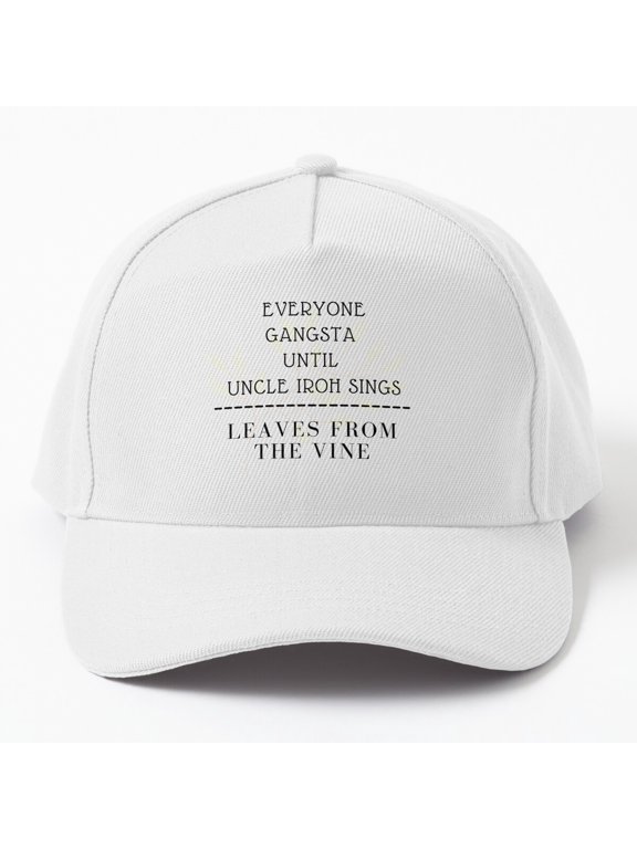 Leaves From the Vine Baseball Hat, Everyone Gangsta Until Fan Quote Design, Classic Cap