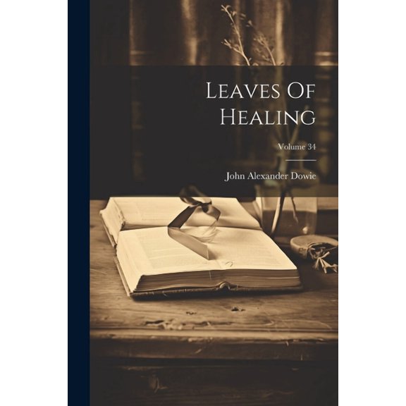 Leaves Of Healing; Volume 34 (Paperback)