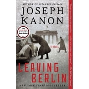 Leaving Berlin -- Joseph Kanon