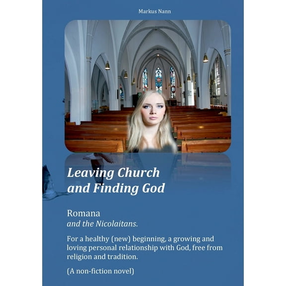 Leaving Church and Finding God : Romana and the Nicolaitans (Paperback)