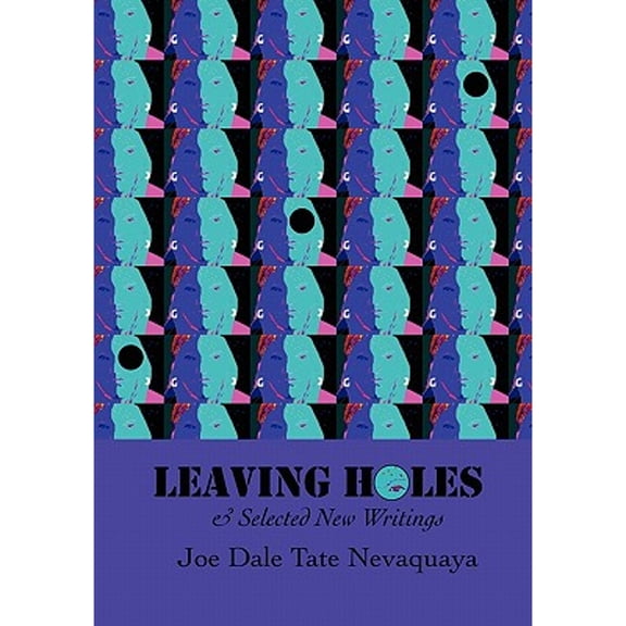 Leaving Holes & Selected New Writing