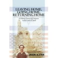 thumbnail image 1 of Leaving Home, Going Home, Returning Home: A Hebrew American's Sojourn in the Land of Israel (Paperback) by Jason Alster, 1 of 1