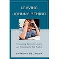 thumbnail image 1 of Pre-Owned Leaving Johnny Behind: Overcoming Barriers to Literacy and Reclaiming At-Risk Readers (Paperback) 1607099136 9781607099130, 1 of 1