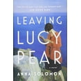 thumbnail image 1 of Pre-Owned Leaving Lucy Pear: A Novel, 9781594632655, 1594632650, Hardcover, First Edition edition, 1 of 1