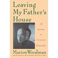 thumbnail image 1 of Pre-Owned Leaving My Father's House: A Journey to Conscious Femininity (Paperback) 0877738963 9780877738961, 1 of 1