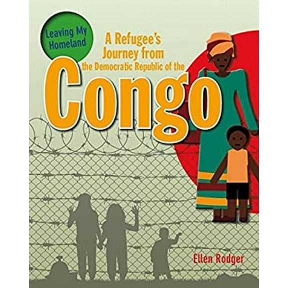 Pre-Owned A Refugee's Journey from the Democratic Republic of the Congo 9780778731566 Used