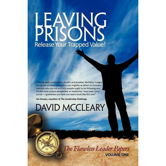 Leaving Prisons: Release Your Trapped Value! (Paperback)