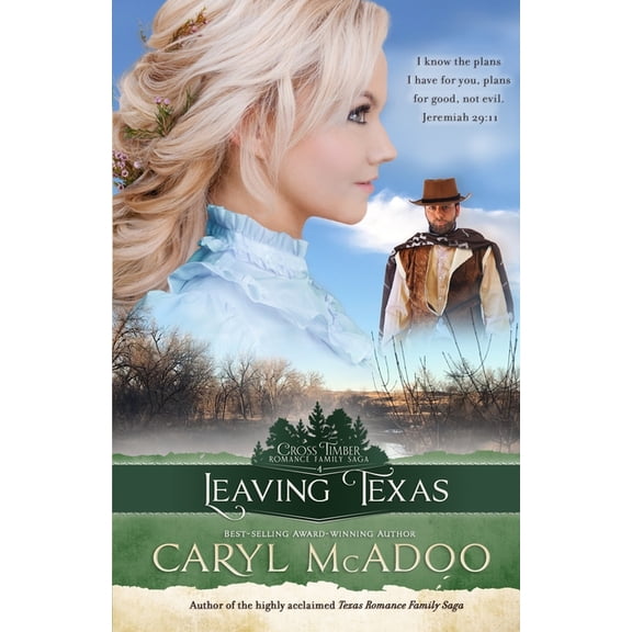 Cross Timbers Romance Family Saga: Leaving Texas (Paperback)