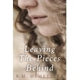 thumbnail image 1 of Leaving The Pieces Behind (Paperback), 1 of 1