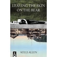 thumbnail image 1 of Leaving The Skin On The Bear (Paperback), 1 of 1