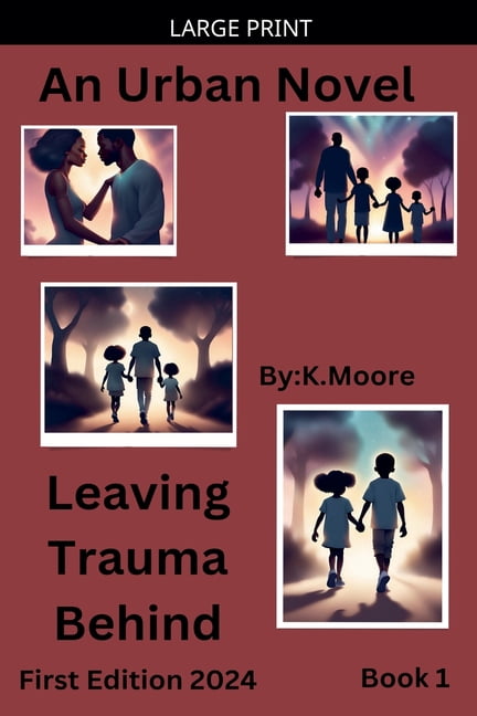 Leaving Trauma Behind Leaving Trauma Behind, Book 1, (Paperback)