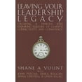 thumbnail image 1 of Pre-Owned Leaving Your Leadership Legacy: Creating a Timeless and Enduring Culture of Clarity, Connectivity and Consistency (Hardcover) 1892538423 9781892538420, 1 of 1