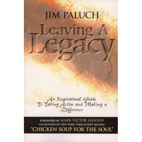 Pre-Owned Leaving a Legacy : An Inspirational Guide to Taking Action and Making a Difference (Paperback) 9780937539323