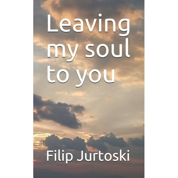 Leaving my soul to you (Paperback)