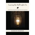 thumbnail image 1 of Pre-Owned Leaving the Hall Light On (Paperback) 0982579489 9780982579480, 1 of 1