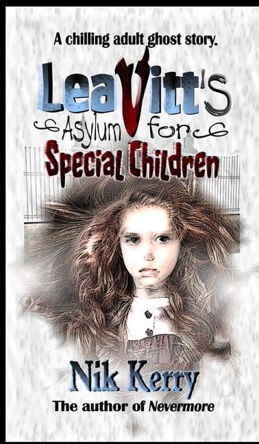 Leavitt's Asylum for Special Children, (Hardcover)