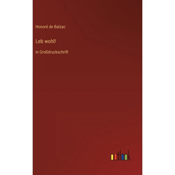 Leb wohl! : in Großdruckschrift (Hardcover)