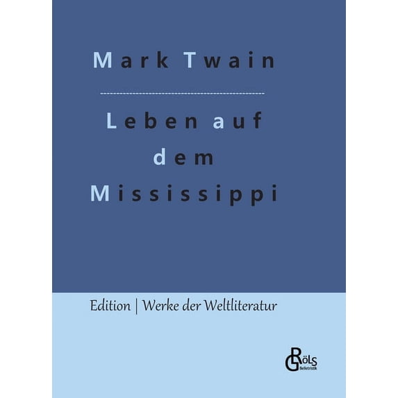 Leben auf dem Mississippi: Nach dem fernen Westen (Hardcover)