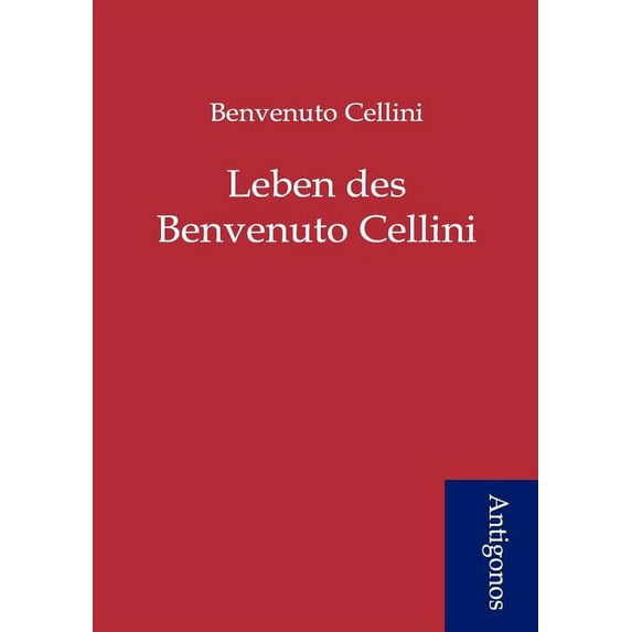 Leben des Benvenuto Cellini (Paperback)
