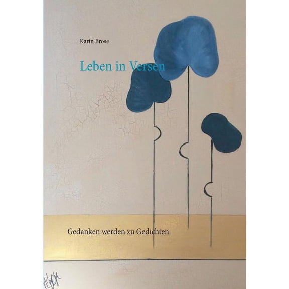 Leben in Versen: Wenn Gedanken zu Gedichten werden, (Paperback)