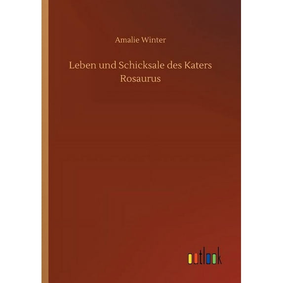 Leben und Schicksale des Katers Rosaurus, (Paperback)