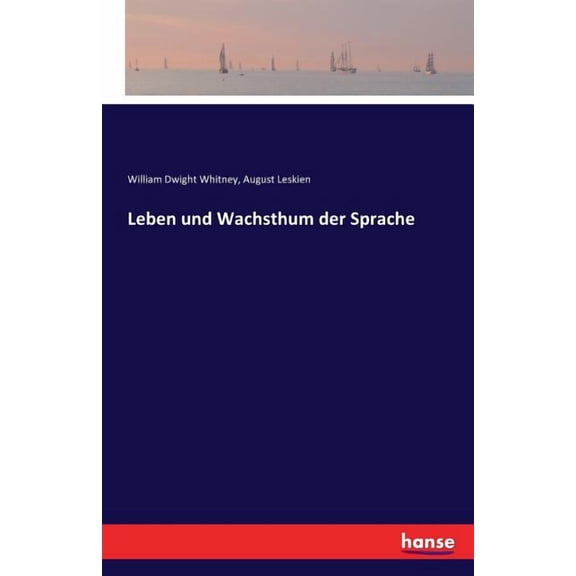 Leben und Wachsthum der Sprache, (Paperback)