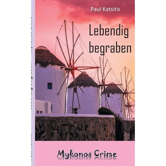 Lebendig begraben: Mykonos Crime, (Paperback)