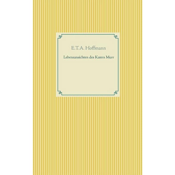Lebensansichten des Katers Murr, (Paperback)