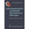 thumbnail image 1 of Lebensbedrohliche VentrikulÃ¤re HerzrhythmusstÃ¶rungen: Fortschritte in Diagnostik Und Therapie, (Paperback), 1 of 1