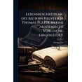 thumbnail image 1 of Lebensbeschreibung des biedern Helvetiers Thomas Plater, in eine akademische Vorlesung eingekleidet. (Paperback), 1 of 1