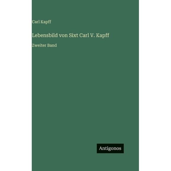 Lebensbild von Sixt Carl V. Kapff: Zweiter Band, (Hardcover)